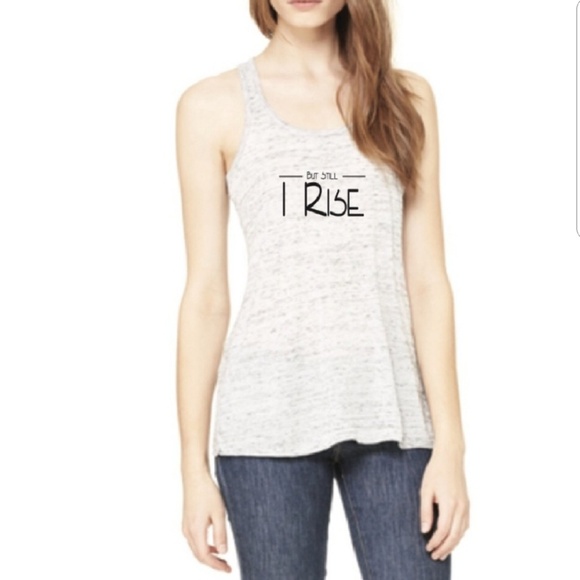 Flowy Racerback Tank Top • "But Still, I Rise." - Picture 2 of 3